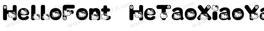 HelloFont HeTaoXiaoYaTi字体转换
